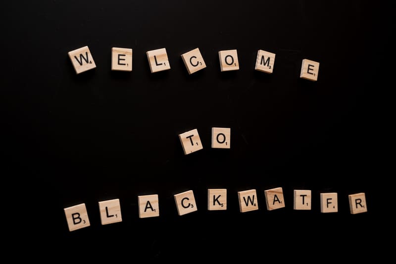 Welcome to Blackwater spelled out in wooden letter tiles